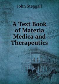 A Text Book of Materia Medica and Therapeutics