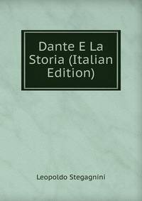 Dante E La Storia (Italian Edition)