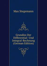 Grundiss Der Differential- Und Integral-Rechnung (German Edition)