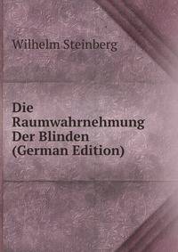 Die Raumwahrnehmung Der Blinden (German Edition)