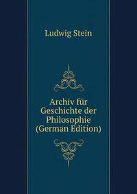 Archiv fur Geschichte der Philosophie (German Edition)
