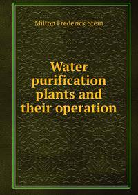 Water purification plants and their operation