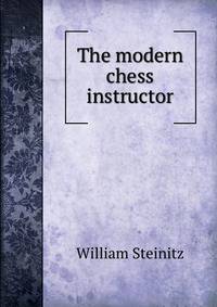 The modern chess instructor