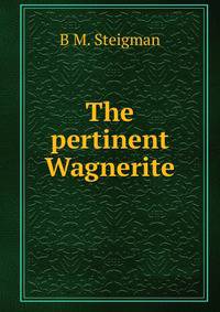 The pertinent Wagnerite