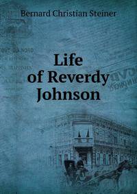 Life of Reverdy Johnson