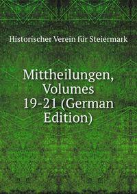 Mittheilungen, Volumes 19-21 (German Edition)