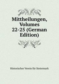 Mittheilungen, Volumes 22-25 (German Edition)