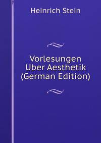 Vorlesungen Uber Aesthetik (German Edition)