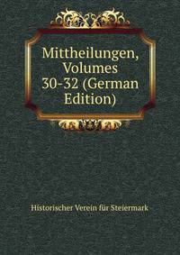 Mittheilungen, Volumes 30-32 (German Edition)