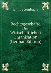 Rechtsgeschafte Der Wirtschaftlichen Organisation (German Edition)