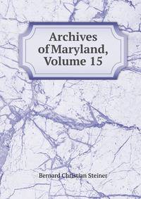 Archives of Maryland, Volume 15