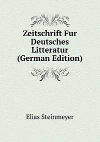 Zeitschrift Fur Deutsches Litteratur (German Edition)