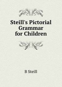Steill's Pictorial Grammar for Children