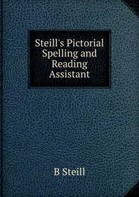 Steill's Pictorial Spelling and Reading Assistant