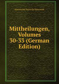Mittheilungen, Volumes 30-33 (German Edition)