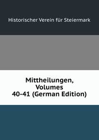 Mittheilungen, Volumes 40-41 (German Edition)