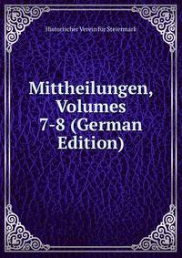 Mittheilungen, Volumes 7-8 (German Edition)