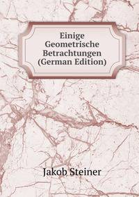 Einige Geometrische Betrachtungen (German Edition)