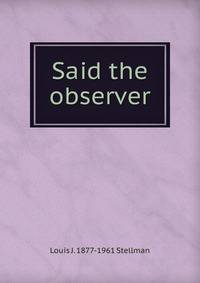 Said the observer