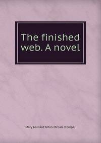 The finished web. A novel