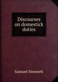 Discourses on domestick duties