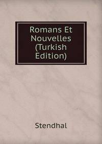 Romans Et Nouvelles (Turkish Edition)