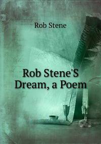 Rob Stene'S Dream, a Poem