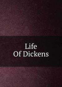 Life Of Dickens