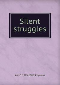 Silent struggles