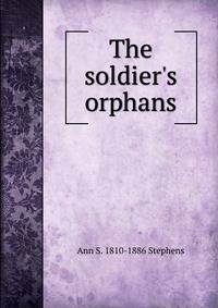 The soldier's orphans