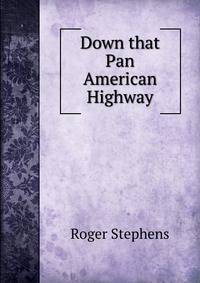 Down that Pan American Highway