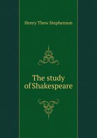 The study of Shakespeare
