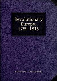 Revolutionary Europe, 1789-1815