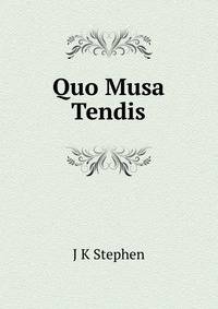 Quo Musa Tendis
