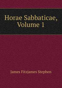 Horae Sabbaticae, Volume 1
