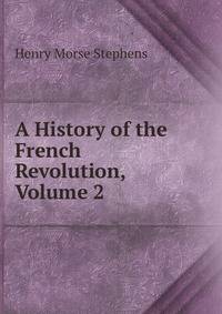 A History of the French Revolution, Volume 2