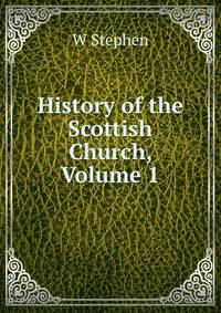 History of the Scottish Church, Volume 1