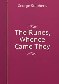 The Runes, Whence Came They