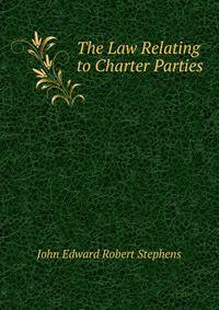 The Law Relating to Charter Parties