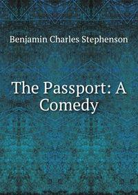 The Passport: A Comedy