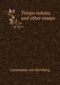 Tempo rubato, and other essays