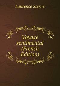 Voyage sentimental (French Edition)