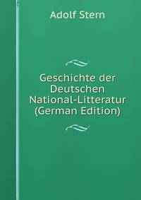 Geschichte der Deutschen National-Litteratur (German Edition)