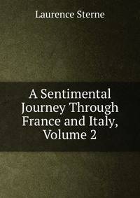 A Sentimental Journey Through France and Italy, Volume 2
