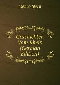 Geschichten Vom Rhein (German Edition)