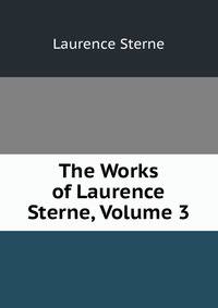 The Works of Laurence Sterne, Volume 3