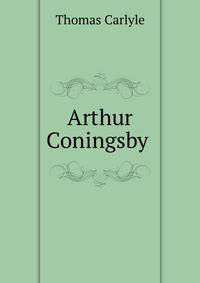 Arthur Coningsby .