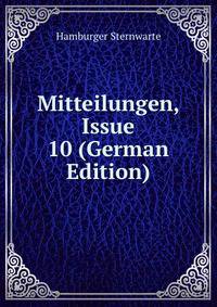 Mitteilungen, Issue 10 (German Edition)