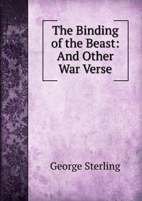 The Binding of the Beast: And Other War Verse