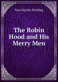 The Robin Hood and His Merry Men